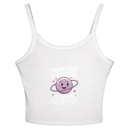Think Like a Proton – Always Positive Women's Spaghetti Strap Tank Top