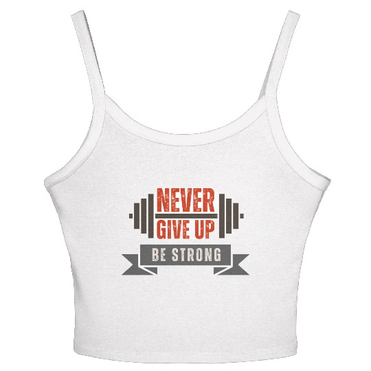 never give up be strong Women's Spaghetti Strap Tank Top