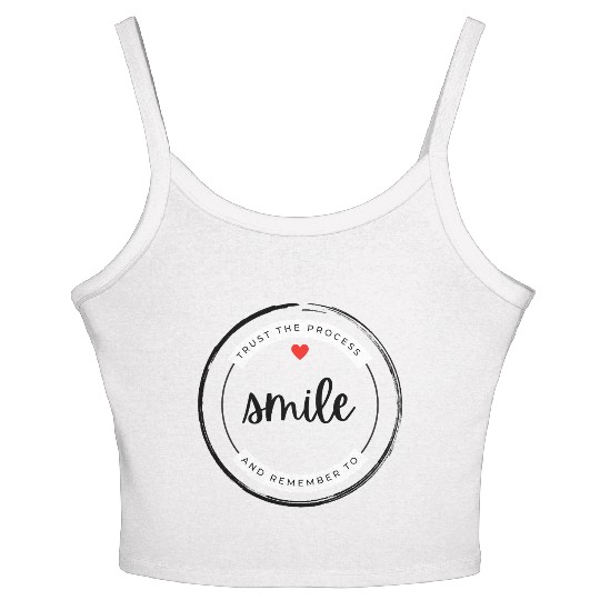 Trust the process and remember to smile Women's Spaghetti Strap Tank Top