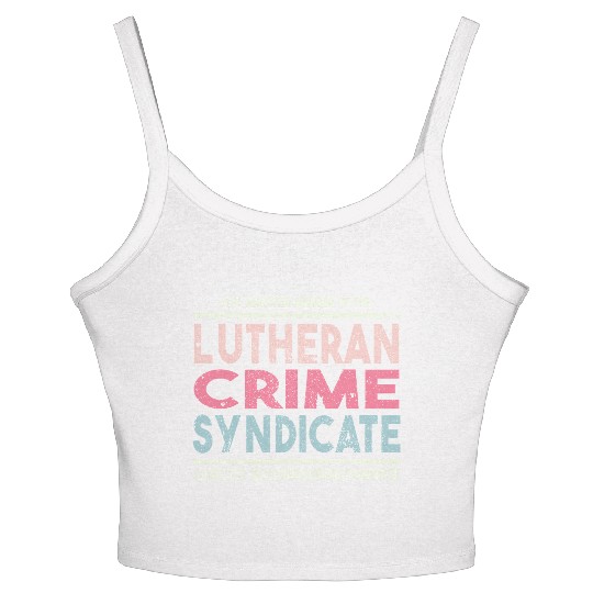 Just Another Member Of The Lutheran Crime Syndi Women's Spaghetti Strap Tank Top