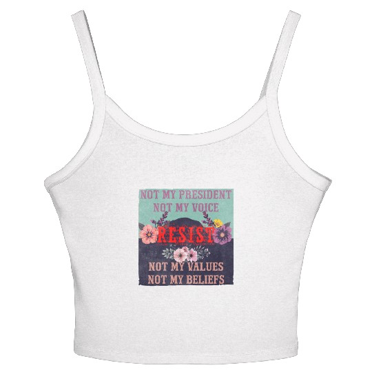 Not my president Not my voice RESIST Not my val Women's Spaghetti Strap Tank Top