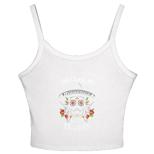 They Call Me The Boss El Jefe Women's Spaghetti Strap Tank Top