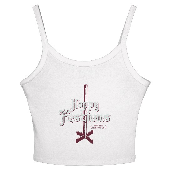 Happy Festivus For The Rest of Us Women's Spaghetti Strap Tank Top