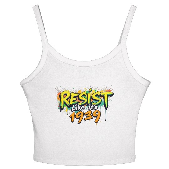 RESIST like it's 1939 (graffiti) Women's Spaghetti Strap Tank Top