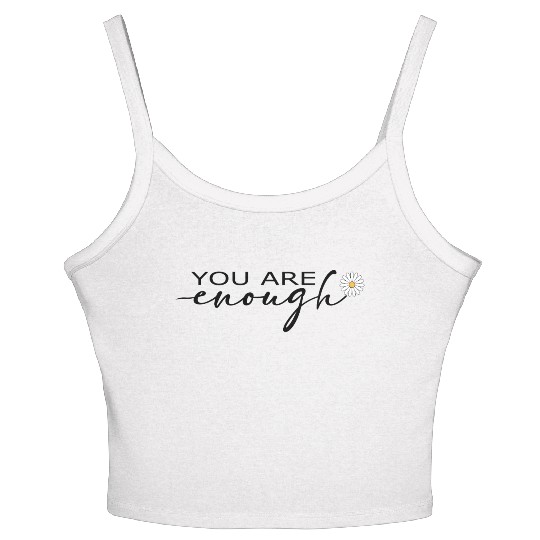 You Are Enough – Self-love Women's Spaghetti Strap Tank Top