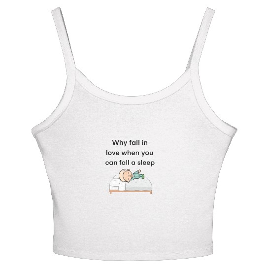 tocatimmywhyfallinlovewhenyoucanfallasleep Women's Spaghetti Strap Tank Top