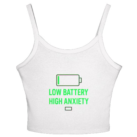 Low Battery High Anxiety Quote Design Women's Spaghetti Strap Tank Top