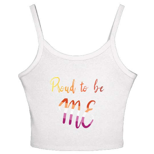 Proud To Be Me Lesbian Pride LGBTQ Women's Spaghetti Strap Tank Top