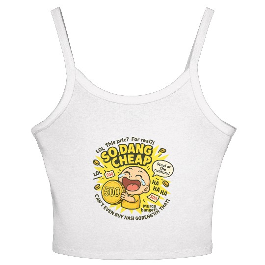 So Dang Cheap – Hilarious 500 Coin Bargain Sticker Women's Spaghetti Strap Tank Top