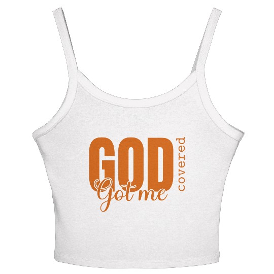 God Got Me Covered - Faith-Based Christian Apparel Women's Spaghetti Strap Tank Top