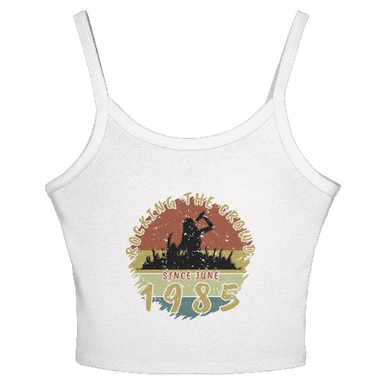 40th Birthday Rocking the crowd SNG 06/1985 Women's Spaghetti Strap Tank Top