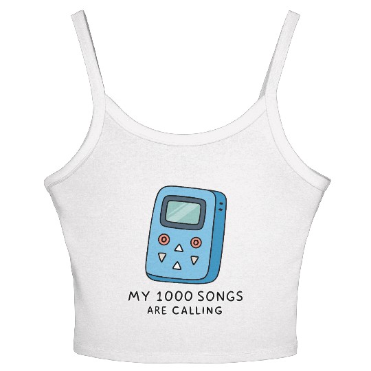 My 1000 Songs Calling MP3 Player 2000s Women's Spaghetti Strap Tank Top