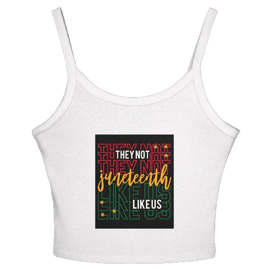 Juneteenth They Not Like Us Women's Spaghetti Strap Tank Top