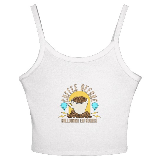 Ballooning Enthusiast Coffee Aviation Coffee Lover Women's Spaghetti Strap Tank Top