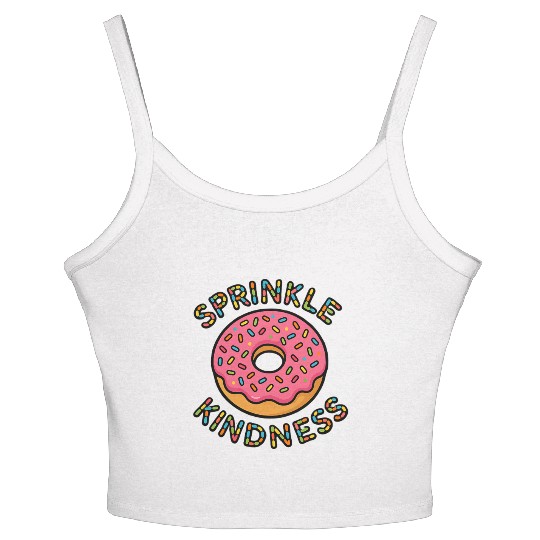 Donut Sprinkle Kindness Funny Doughnut Lover Women's Spaghetti Strap Tank Top
