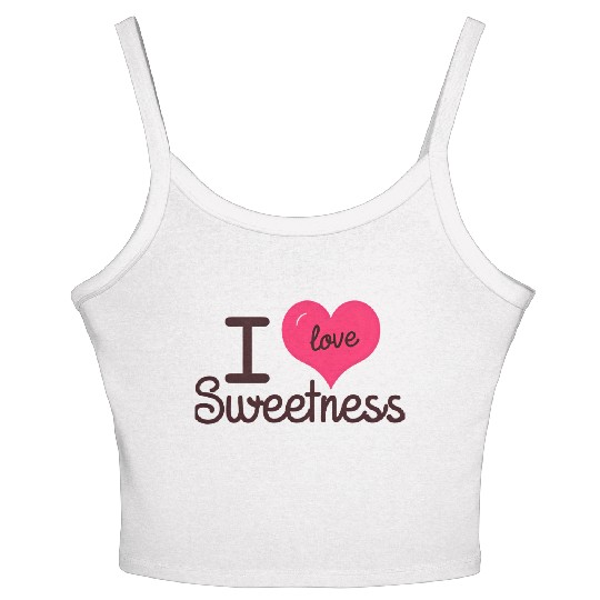 I Love Sweetness Women's Spaghetti Strap Tank Top, Cute Valentine’s Gift