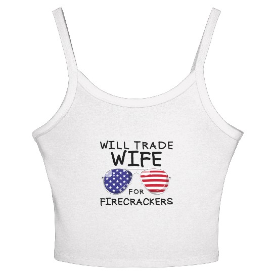 Will Trade Wife For Fireworks Men's 4th Of Julytra Women's Spaghetti Strap Tank Top