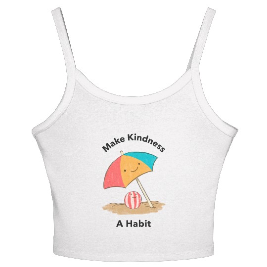 MAKE KINDNESS A HABIT Women's Spaghetti Strap Tank Top