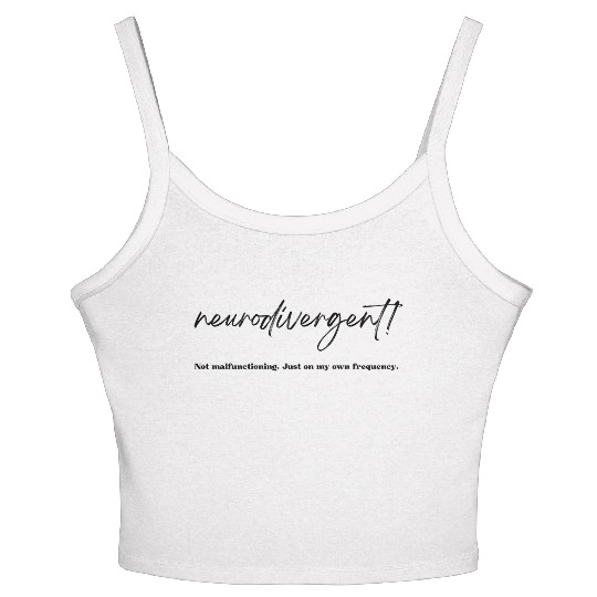 Not malfunctioning. Neurodivergent. Women's Spaghetti Strap Tank Top