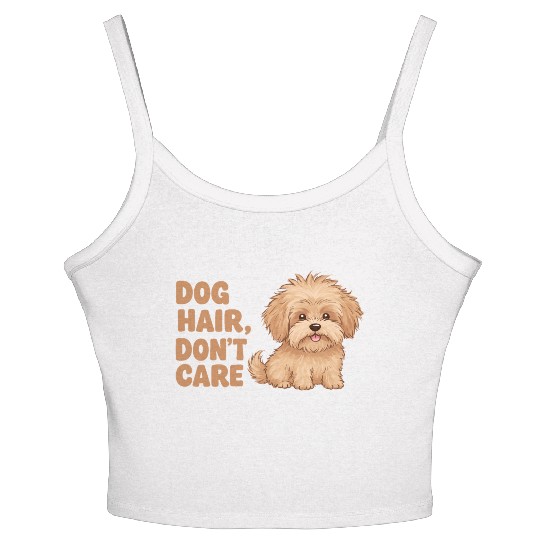 Dog Hair, Don’t Care Women's Spaghetti Strap Tank Top