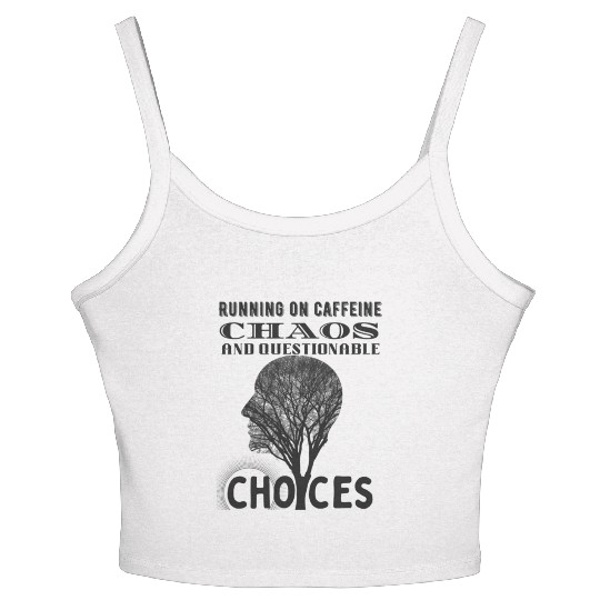 Running on Caffeine, Chaos & Questionable Choices Women's Spaghetti Strap Tank Top
