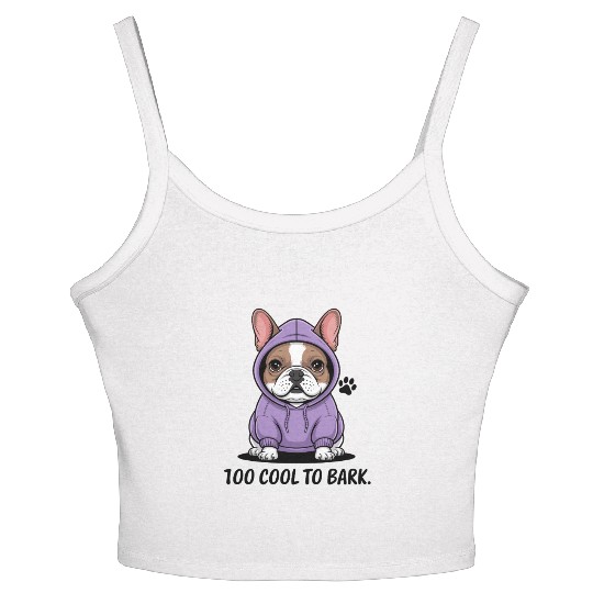 Too Cool To Bark French Bulldog Women's Spaghetti Strap Tank Top