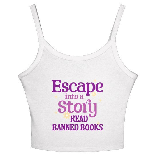 Escape Into a Story Read Banned Books Women's Spaghetti Strap Tank Top