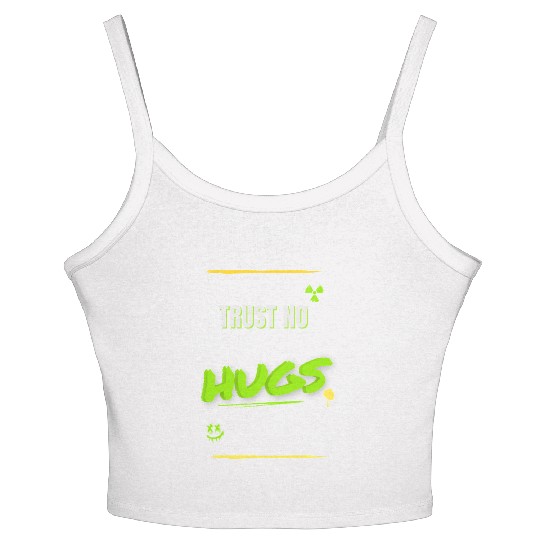 TRUST NO HUGS – Toxic Streetwear Design Women's Spaghetti Strap Tank Top