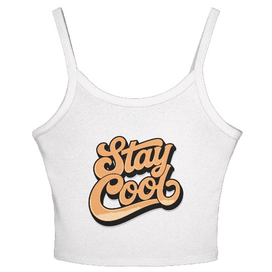 Retro style stay cool text Women's Spaghetti Strap Tank Top typography