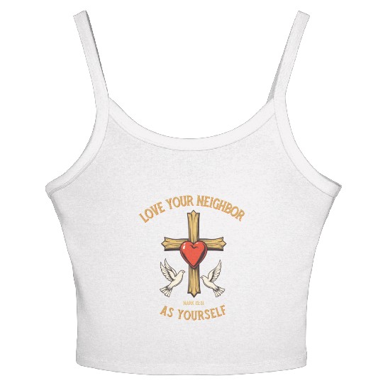 Love Your Neighbor Cross Illustration bible verse Women's Spaghetti Strap Tank Top