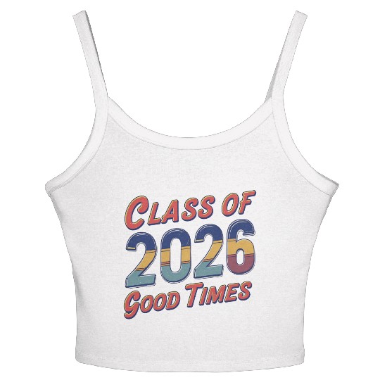 Class of 2026 Good Times Vintage Style Senior Women's Spaghetti Strap Tank Top