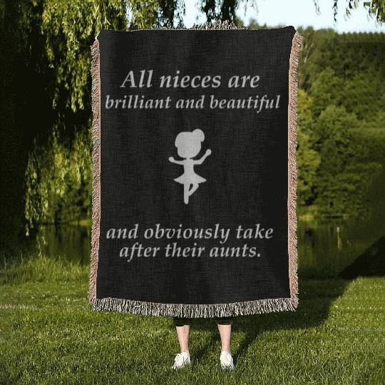 Niece - All nieces are brilliant and beautiful and Woven Blankets