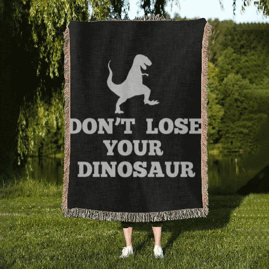 Don't Lose Your Dinosaur - Step Brothers Woven Blankets