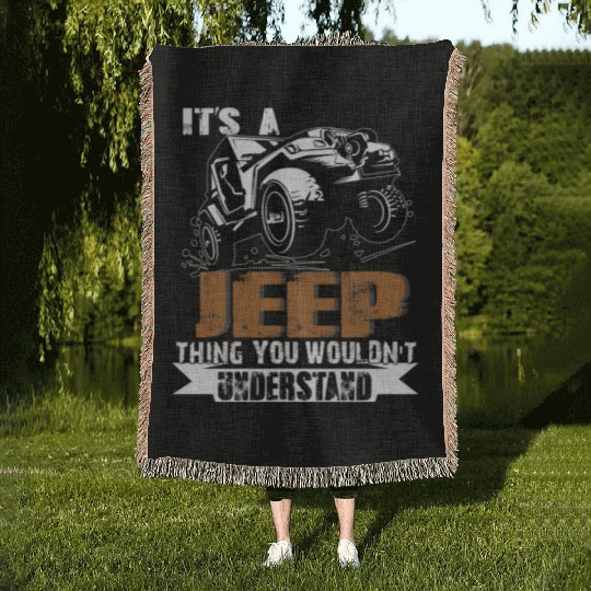 It's A Jeep Thing You Wouldn't Understand Woven Blankets