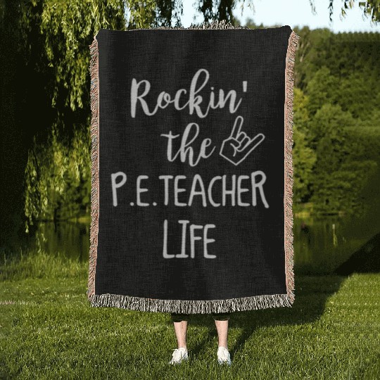 Rocking The PE Teacher Life Woven Blankets