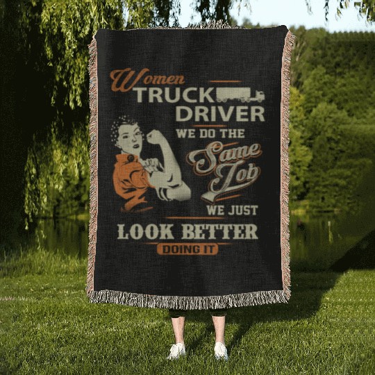 Women truck driver - We just look better doing i Woven Blankets