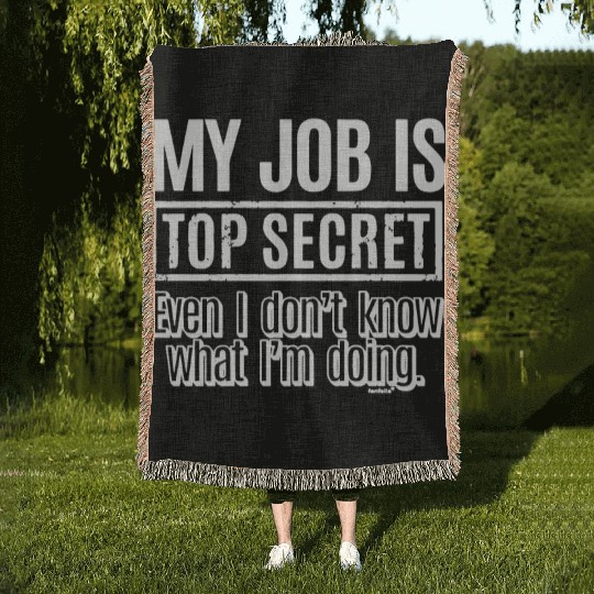 My Job Is Top Secret Woven Blankets Manager Boss Employer Fun