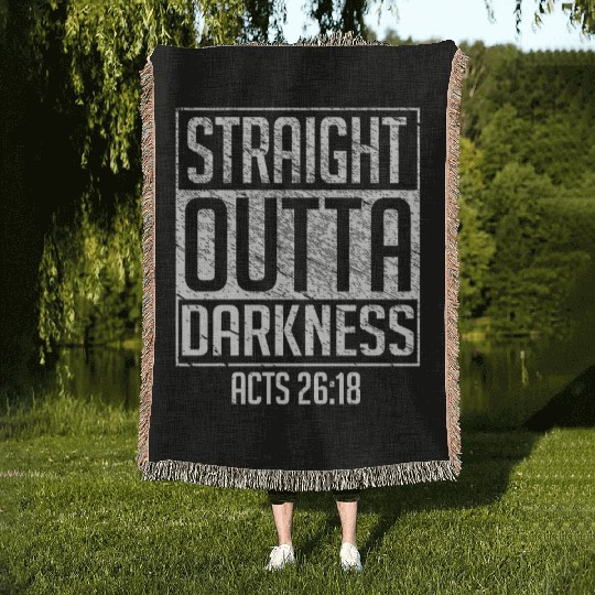 Straight Outta Darkness Acts 2618 Bible Verse Shir Woven Blankets