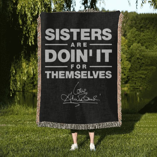 sister are doin it for themselves love sister Woven Blankets
