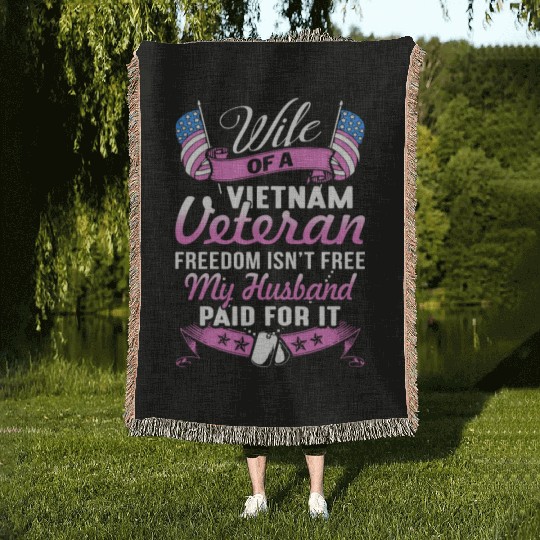 wife of a vietnam veteran freedom isnt free my hus Woven Blankets