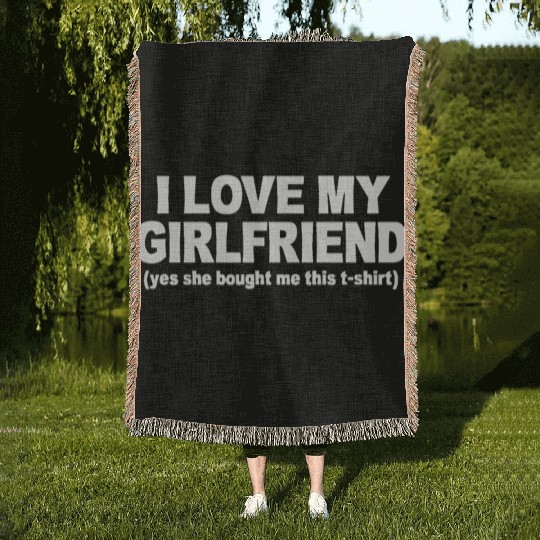 I LOVE MY GIRLFRIEND Woven Blankets