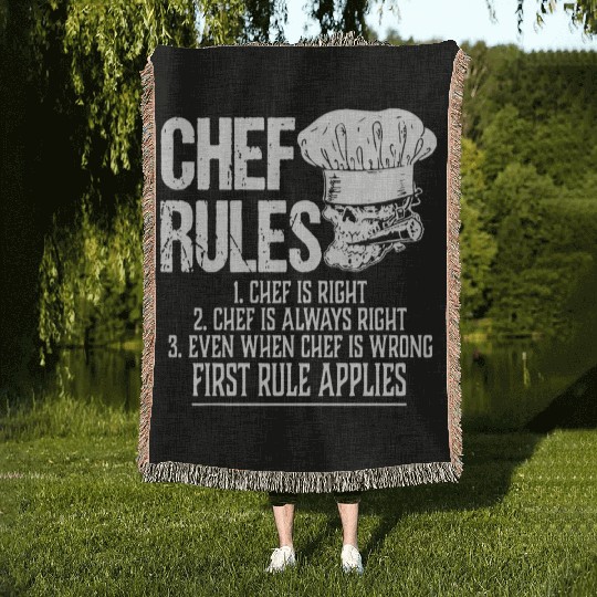 chef rules chef is right chef is always right even Woven Blankets