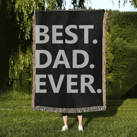 Best. Dad. Ever. Woven Blankets