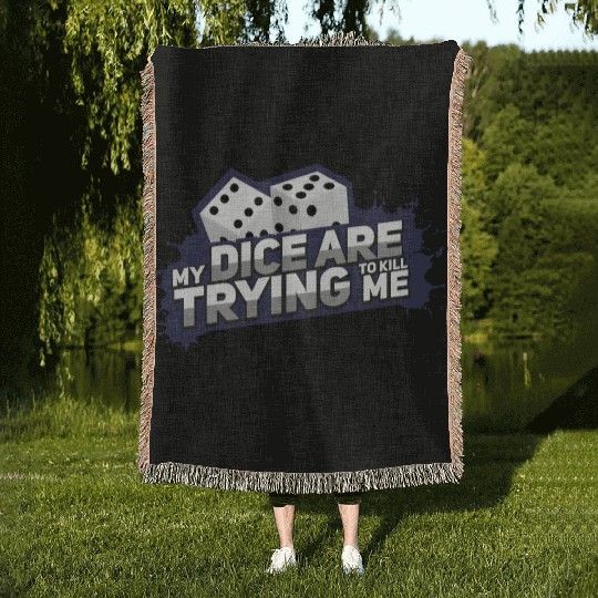 Board Game My Dice Are Trying To Kill Me Gift Woven Blankets