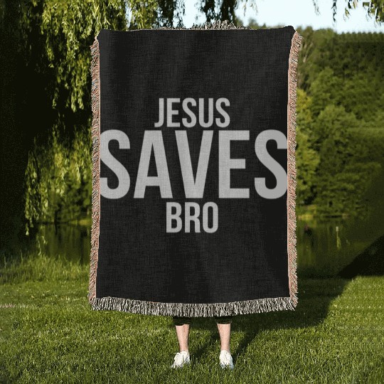 Jesus Saves Bro Woven Blankets