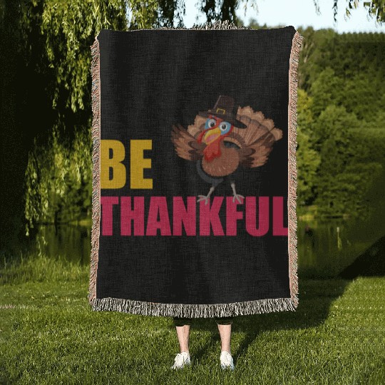 Be Thankful Thanksgiving Turkey Woven Blankets
