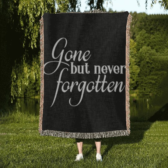 RIP Memorial Gone But Never Forgotten Woven Blankets
