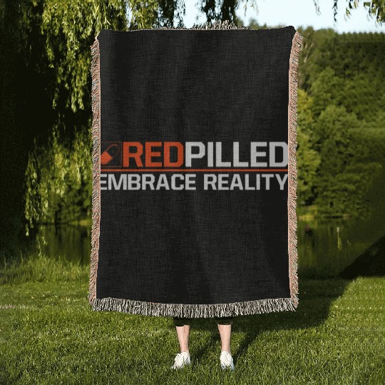 Embrace reality - red pill - red pilled Woven Blankets