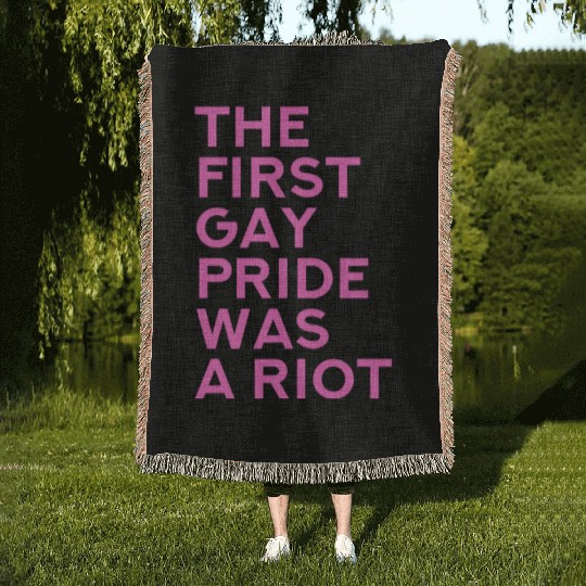 The first gay pride was a riot - Gay Pride LGBT Woven Blankets
