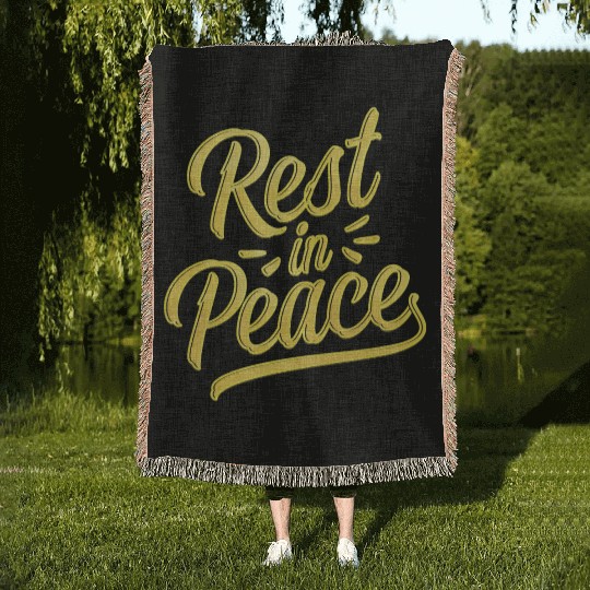 Rest in peace - RIP - Goodbye Woven Blankets